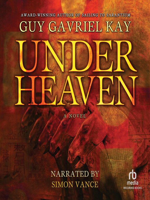 Title details for Under Heaven by Guy Gavriel Kay - Wait list